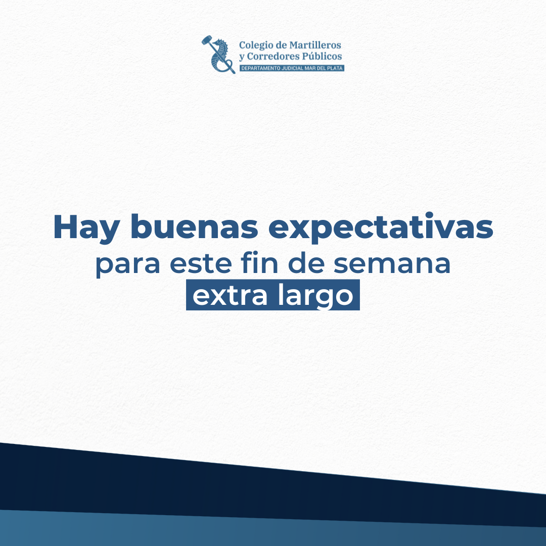 Hay buenas expectativas para este fin de semana extralargo