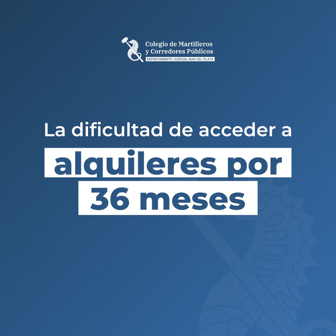 La dificultad de acceder a alquileres por 36 meses: “Hay mucha necesidad de vivienda”