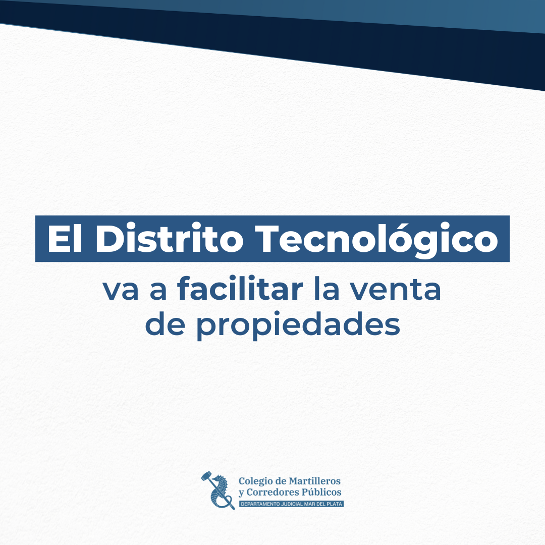 El Distrito Tecnológico va a facilitar la venta de propiedades